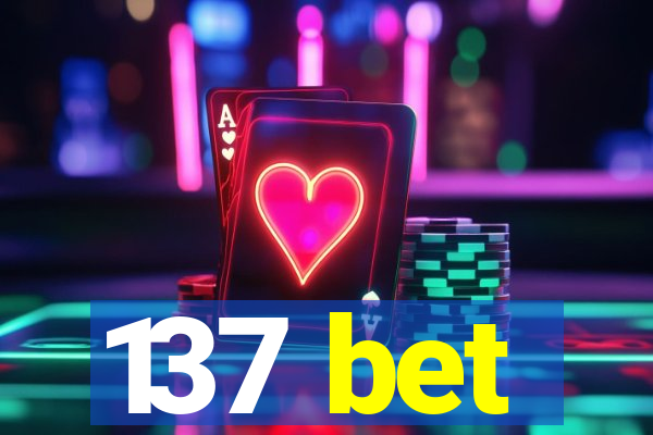 137 bet